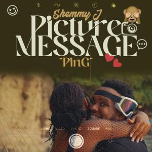 Picture Message "PING" (feat. Elmo Norville)