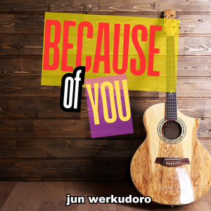 Because of You