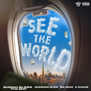 See The World (feat. BossMan Dlow)