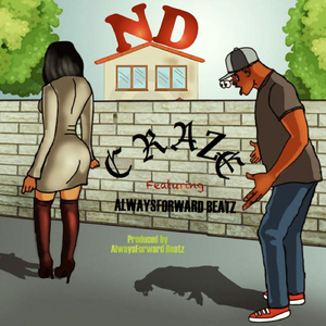 Craze (feat. Alwaysforward Beatz)