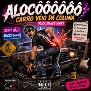 Carro Véio da Coluna (Rock Dance RMX)