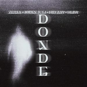 Donde (feat. kid zay, KLRX & Joven Juli)