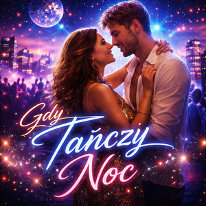 Gdy Tańczy Noc
