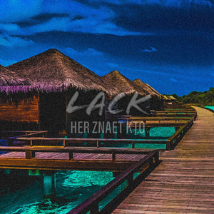 Lack (Remix)