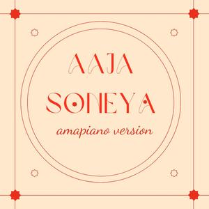 Aaja Soneya (feat. Shazia Manzoor)
