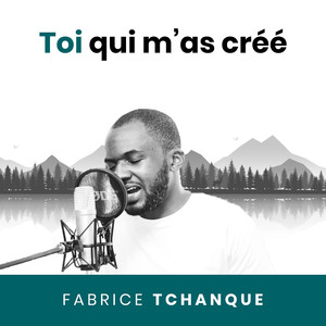Toi qui m'as créé
