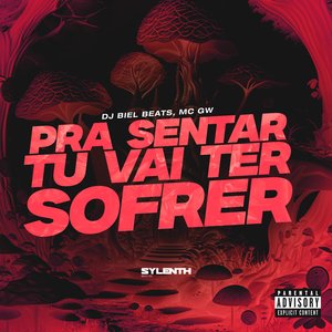 Pra Sentar Tu Vai Ter Sofrer