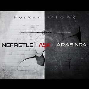 Nefretle Aşk Arasında