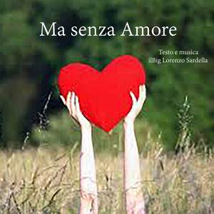 Ma senza Amore