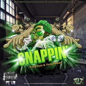 Snappin (feat. Yung Kuban) [Remix] (Snappin Re-Mix (feat. Yung Uuiz & Yung Kuban))
