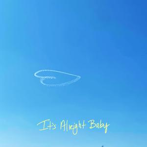 It's Alright Baby
