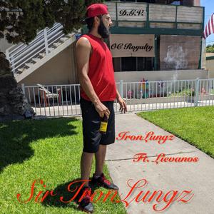 Sir IronLungz (feat. Lievanos)