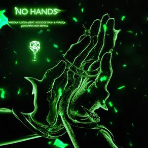No Hands (feat. Wocka Flocka, Roscoe Dash) (SwampStation Remix)