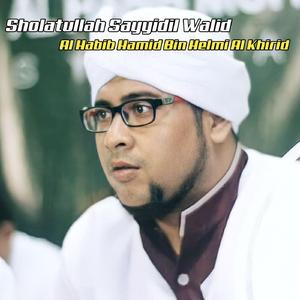 Sholatullah Sayyidil Walid