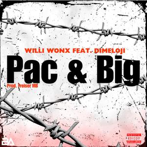Pac & Big (feat. Brokie)