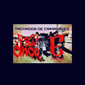 Tachados De Criminales