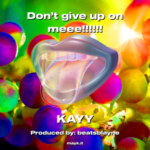 Don’t give up on meee!!!!!!