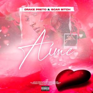 AIME (feat. Drake Preto & Scar Bitch)