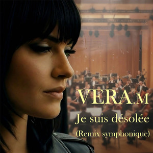 Je suis désolée (remix symphonique)