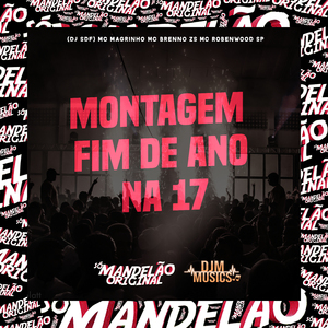 Montagem - Fim de Ano na 17