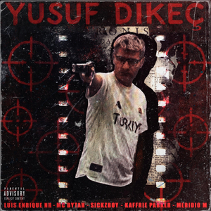 Yusuf Dikeç (feat. Kaffrie Parker & Meridio M)
