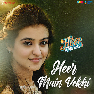 Heer Main Vekhi