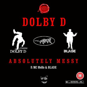 Absolutely Messy (feat. MC Mello & BLADE)