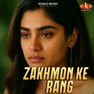 Zakhmon Ke Rang