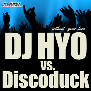 Without Your Love (DJ Hyo Radio Edit)