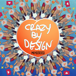 Crazy by Design