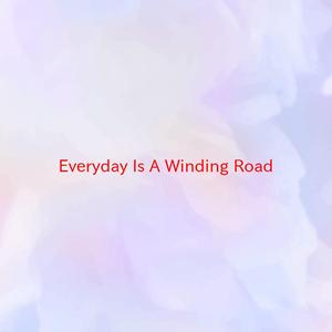 Everyday Is A Winding Road (Complete version originally performed by Sheryl Crow)