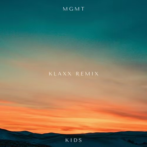 Kids (KLAXX Remix)