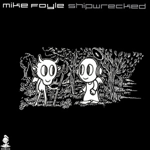 Shipwrecked (John O'Callaghan vs. Mike Foyle Club Mix)