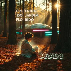 O Menino do Jardim Florido (Foresta Original Mix)