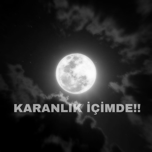 KARANLIK İÇİMDE!!