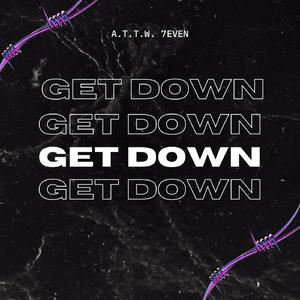 GET DOWN