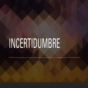 Incertidumbre