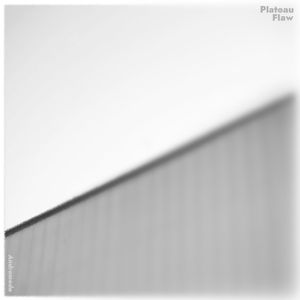 Plateau Flaw