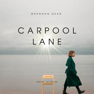 CARPOOL LANE (feat. BRANDON DEAN)