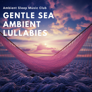 Suspended in Ambient Serenity - Sea Waves