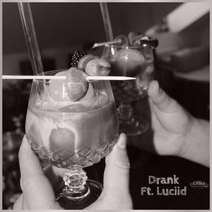 Drank (feat. Luciid)