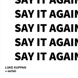 Say It Again (feat. ee/fah)