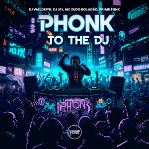 Phonk To The Dj