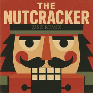 The Nutcracker - ZISO Remix