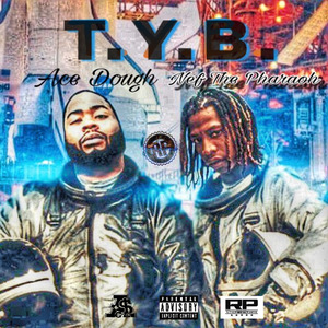 Tyb (feat. Nef the Pharaoh)