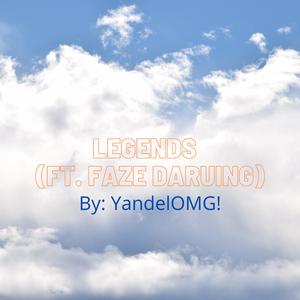 Legends (feat. FaZe Daruing)