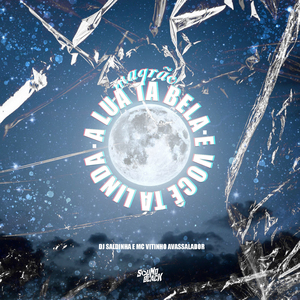 Magrão a Lua Tá Bela, e Você Tá Linda