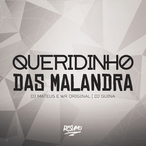 Queridinho das Malandra