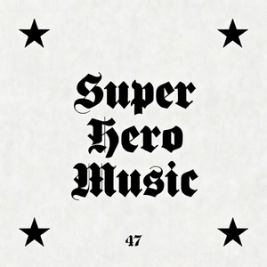 "Super Hero Music" | Prod. 47