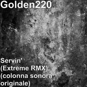 Servin' (Extreme RMX) (colonna sonora originale)